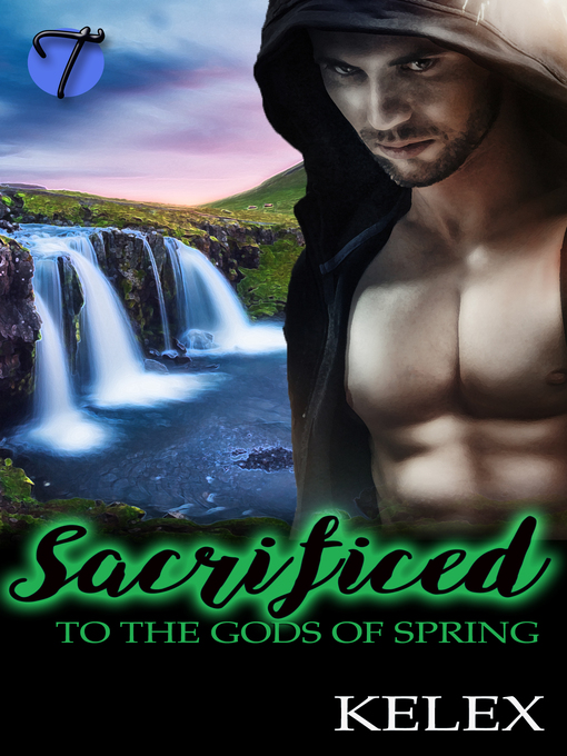 Title details for Sacrificed to the Gods of Spring by Kelex - Available